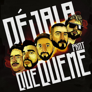 DEJALA QUE QUEME