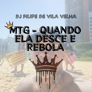 MTG - Quando Ela Desce e Rebola