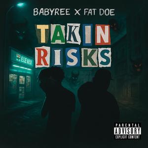 TAKIN RISKS (feat. Babyree98)