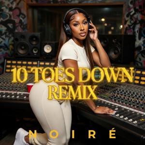 10 Toes Down (Remix)