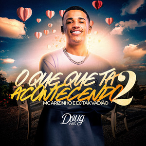 O Que Que Tá Acontecendo 2