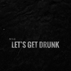 MSE - Let`s Get Drunk