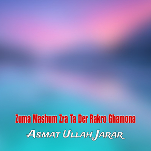 Zuma Mashum Zra Ta Der Rakro Ghamona