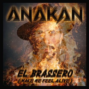 El Brassero ( Make Me Feel Alive )