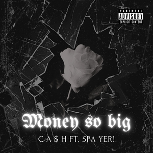 Money So Big (2015) [feat. 5PA YER!]