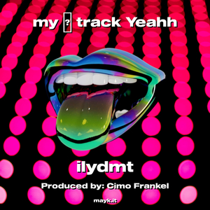 my track Yeahh
