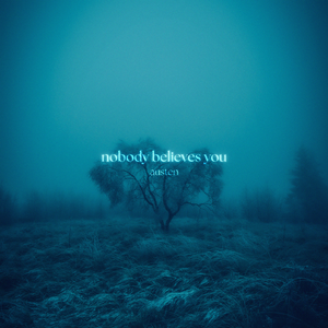 nobody believes you