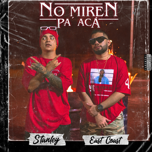 No Miren Pa Aca (feat. StanleyLMS)