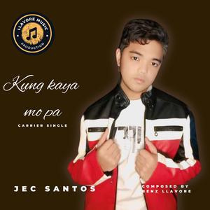 Kung kaya mo pa (feat. Jec Santos)