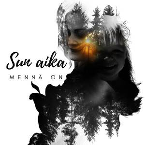 Sun aika mennä on