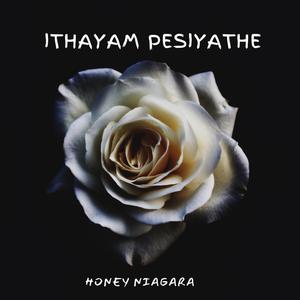 Ithayam Pesiyathe