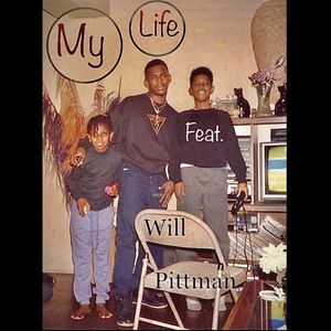 My Life (feat. Will Pittman)
