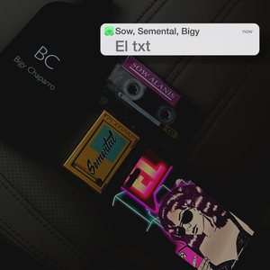 El Txt (feat. Bigy & Semental)
