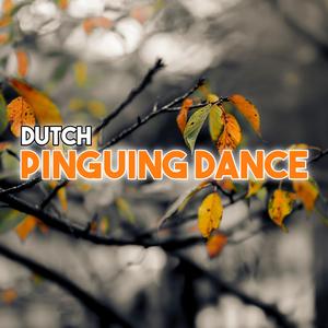 Dutch Pinguing Dance