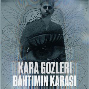 kara gozleri bahtimin karasi