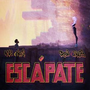 Escápate (Spider-Man: Across the Spider-Verse) (feat. Nozi, Zung Rap & CroW Rap)
