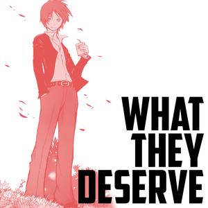 What They Deserve (Karma Rap) (feat. Connor Quest!)