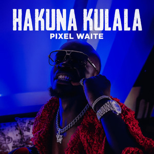 Hakuna Kulala