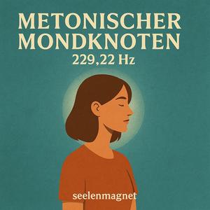229,22 Hz Metonischer Mondknoten