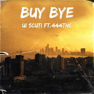 BUY BYE
