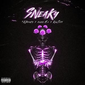 Sneaky (feat. 4KDrowsy & KiLLSiXX)