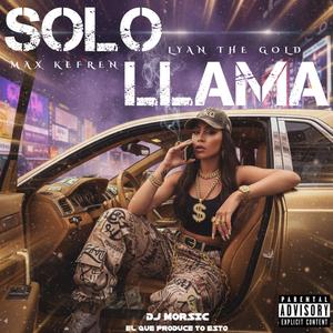 Solo Llama (feat. Max Kefren)