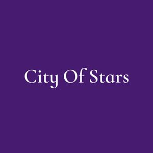 City Of Stars