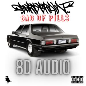 BAG OF PILLS (8D AUDIO)