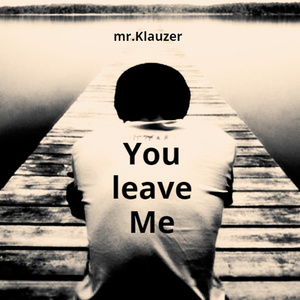 You Leave Me