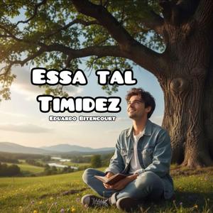 Essa tal timidez