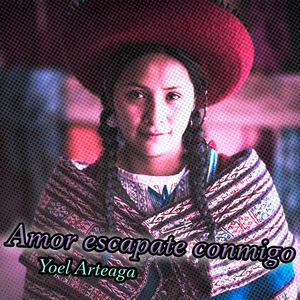 Amor Escapate Conmigo