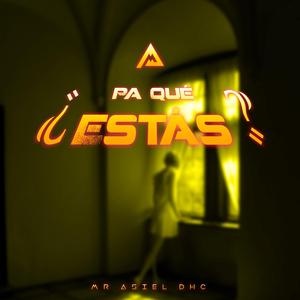 Pa Qué Estás