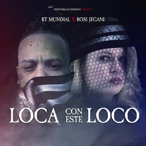 Loca Con Este Loco (feat. Rosi Jegani)