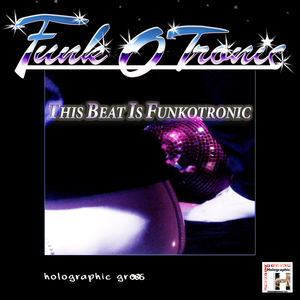 This Beat Is Funkotronic