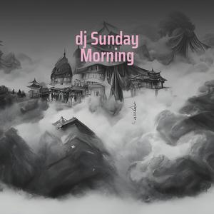 Dj Sunday Morning