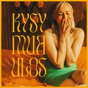 Kysy mua ulos