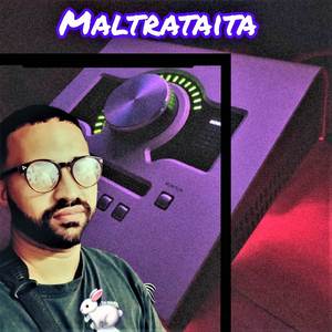 Maltrataita
