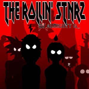 THE ROLLIN' STNRZ (feat. ThatManTip)