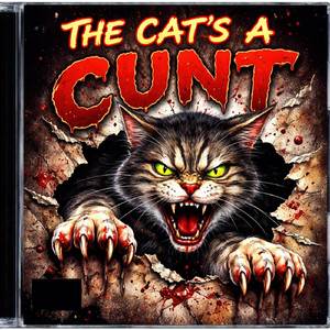 The Cat's A Cunt