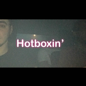 Hotboxin'