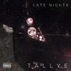 Tallye - Late Nights