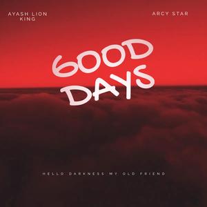 Good Days (feat. Ayash Lion King)