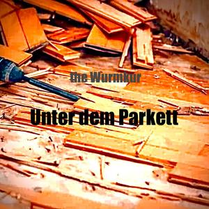 Unter dem Parkett