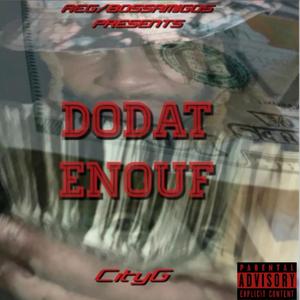 Do Dat Enouf