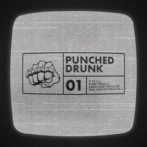 Punched Drunk (feat. Adam and the Flood)
