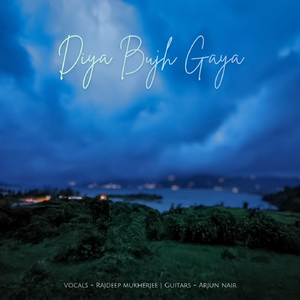 Diya Bujh Gaya (feat. Rajdeep Mukherjee)