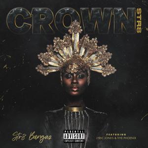 Crown Str8 (feat. Lyric Jones & Tiye Phoenix)