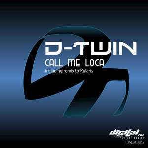 Call Me Loca (Original Mix)