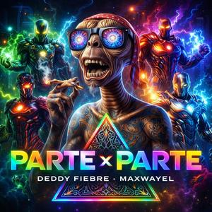 PARTE X PARTE (feat. MAXWAYEL)