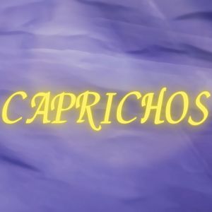 Caprichos